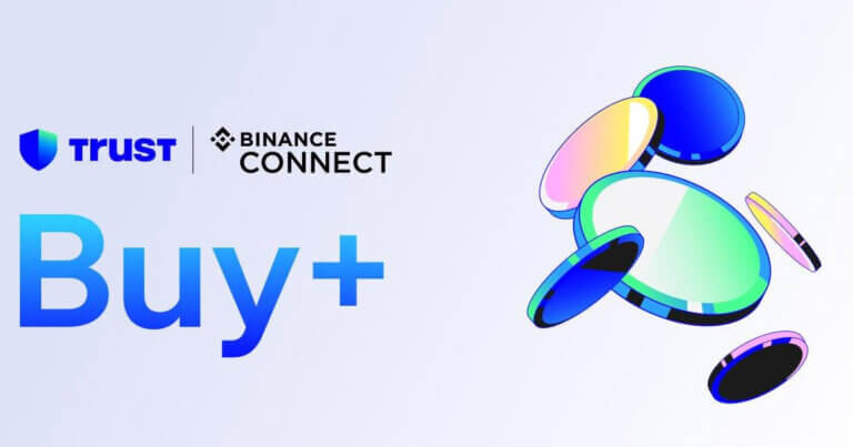 Trust Wallet Launches Buy+, Powered by Binance Connect, to Simplify Crypto Access