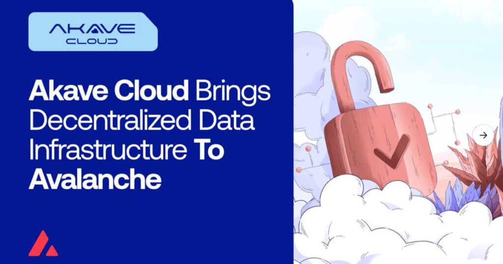 Akave Launches First Decentralized Data Layer on Avalanche with Akave Cloud