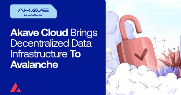 Akave Launches First Decentralized Data Layer on Avalanche with Akave Cloud