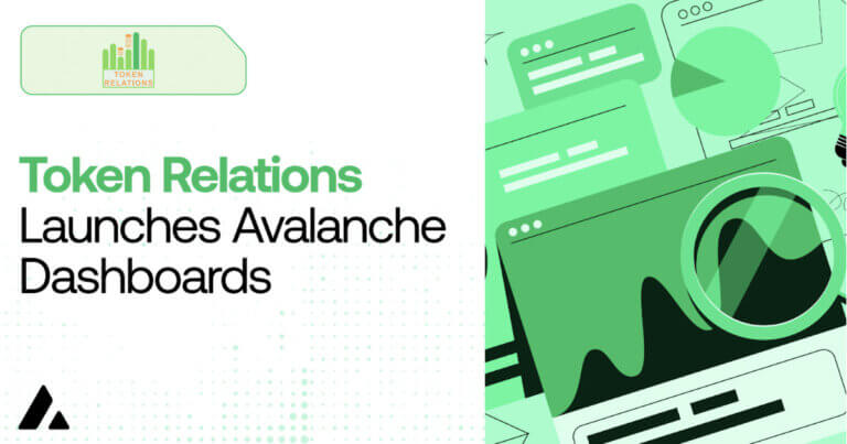 Token Relations Launches Avalanche Dashboards, Delivering Deep Onchain Insights Across the Ecosystem