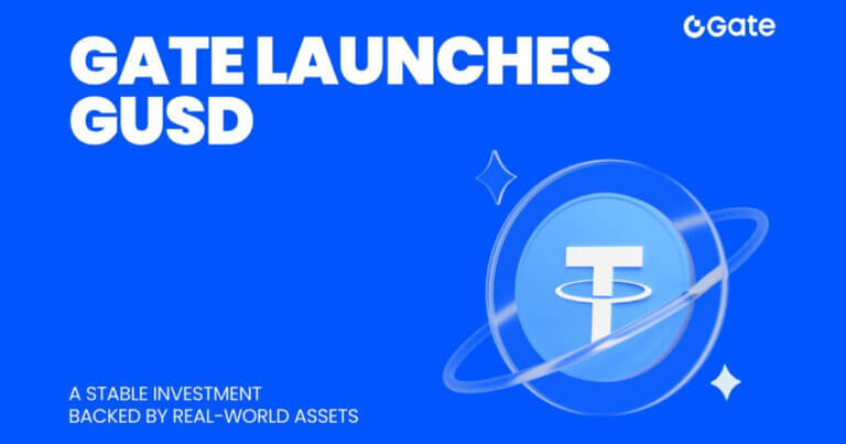 Gate Launches GUSD: A Stable Investment Backed by Real-World Assets