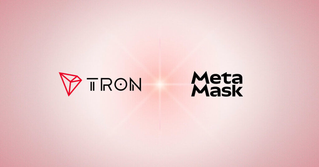TRON to be Natively Integrated into MetaMask, Unlocking Global Access to TRON Assets