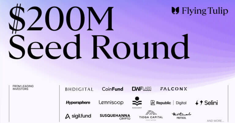 Flying Tulip Raises $200M; Announces $FT Public Sale at Same Valuation with onchain Redemption Right