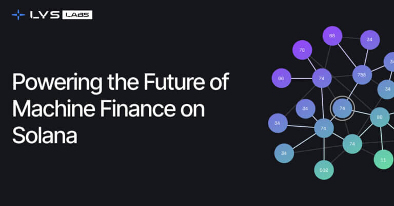 LYS Labs Moves Beyond Data and Aims to Become the Operating System for Automated Global Finance