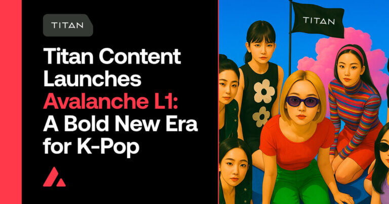 KPop Comes Onchain with Avalanche: Titan Content to Launch 2GATHR, a New Fan Engagement App