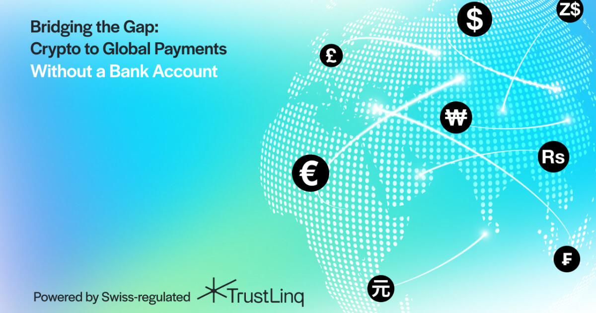 TrustLinq Launches Swiss-Regulated Crypto-to-Fiat Payment Platform to boost Cryptocurrency Adoption