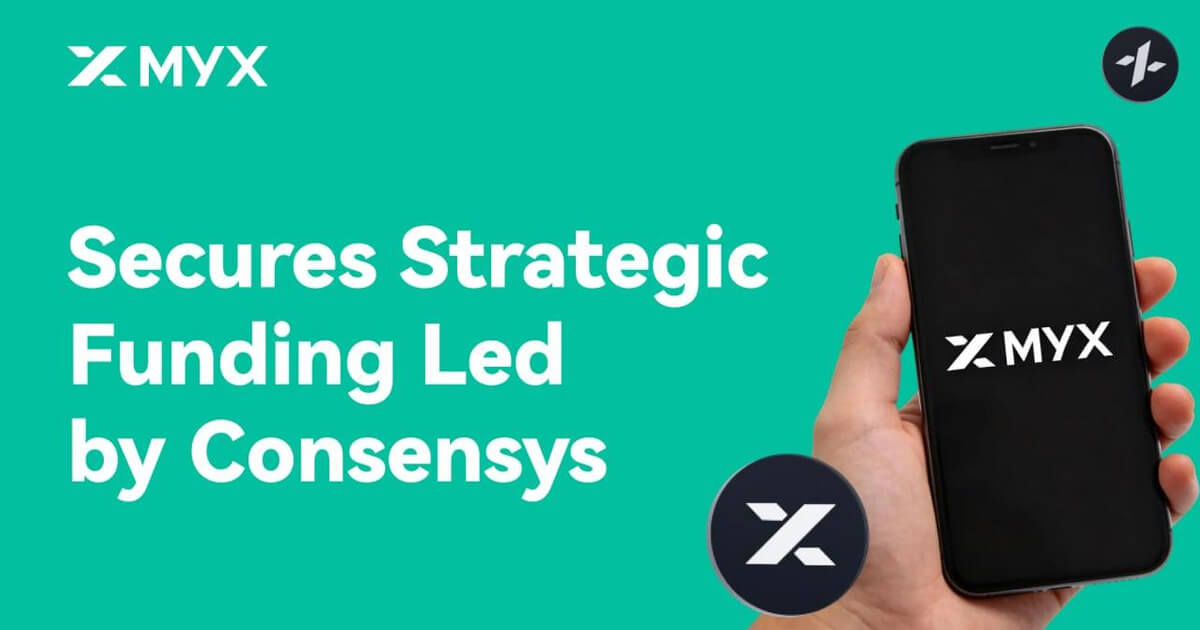 MYX Completes Strategic Funding Round Led by Consensys Ahead of V2 Launch