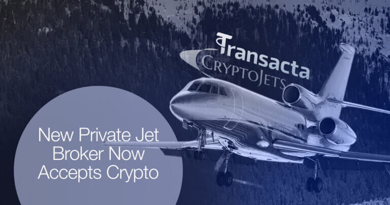 Transacta Partners with CryptoJets to Support Growing Demand for Crypto Payments in Private Aviation