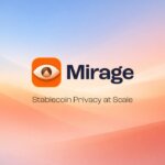 Mirage Announces Seed Round and Closed Alpha for Private Stablecoin Transfers