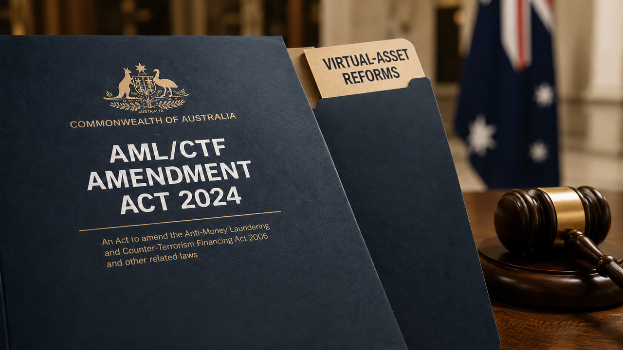 Australia AML/CTF Amendment Act 2024: Virtual-Asset Reforms