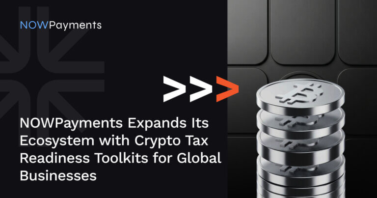 NOWPayments Expands Its Ecosystem with Crypto Tax Readiness Toolkits for Global Businesses