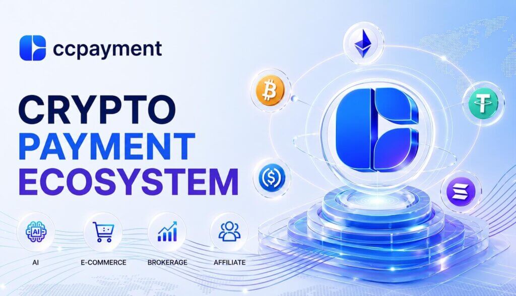 CCPayment Launches Tailored Crypto Payment APIs for AI, E-Commerce, and Trading Sectors