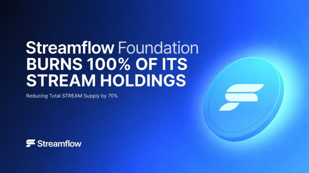 Streamflow Foundation Burns 70% of Total STREAM Supply, Permanently Removing STREAM Holdings from Circulation